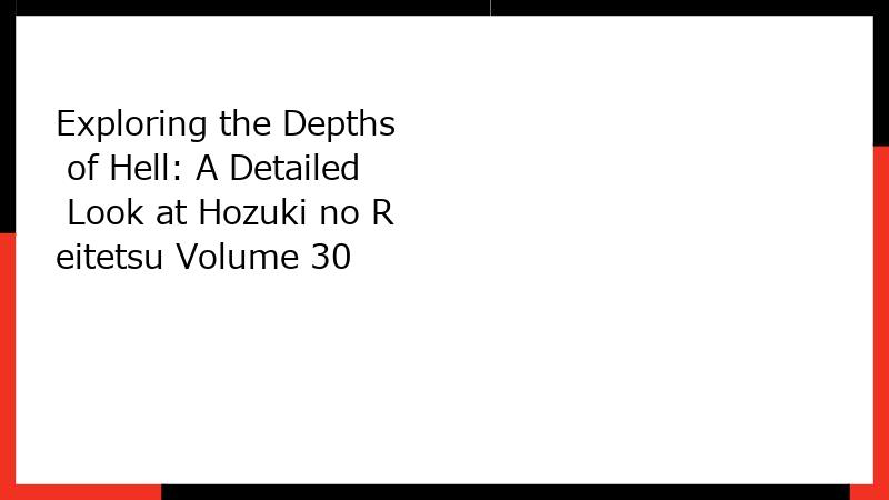 Exploring the Depths of Hell: A Detailed Look at Hozuki no Reitetsu Volume 30