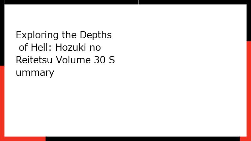 Exploring the Depths of Hell: Hozuki no Reitetsu Volume 30 Summary