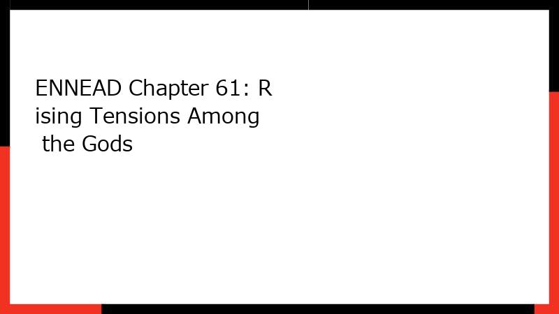 ENNEAD Chapter 61: Rising Tensions Among the Gods