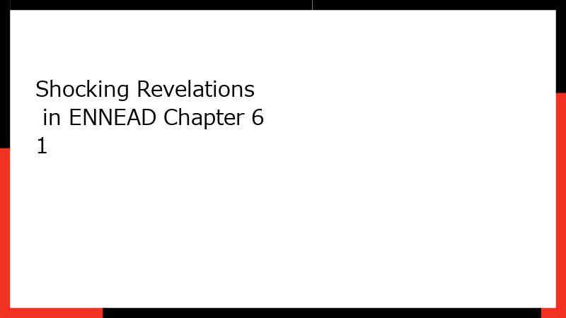 Shocking Revelations in ENNEAD Chapter 61