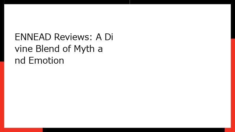 ENNEAD Reviews: A Divine Blend of Myth and Emotion