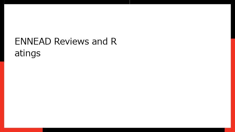 ENNEAD Reviews and Ratings