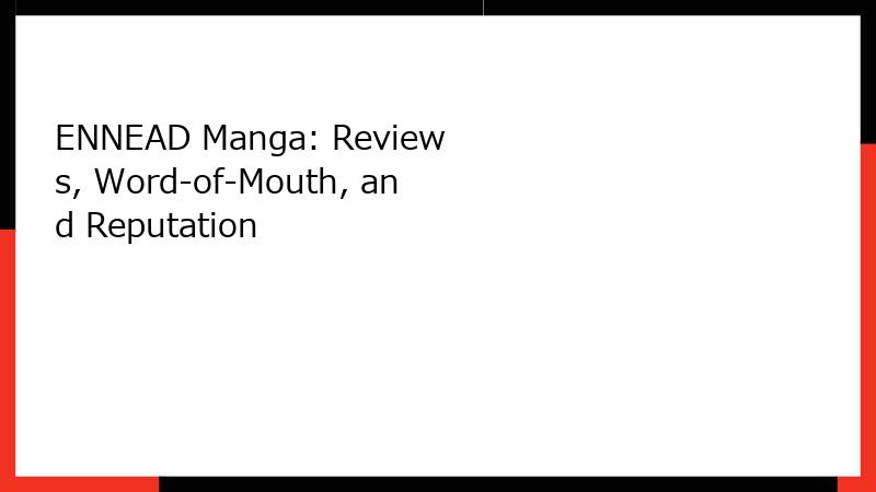 ENNEAD Manga: Reviews, Word-of-Mouth, and Reputation