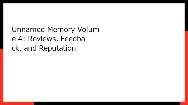 Unnamed Memory Volume 4: Reviews, Feedback, and Reputation